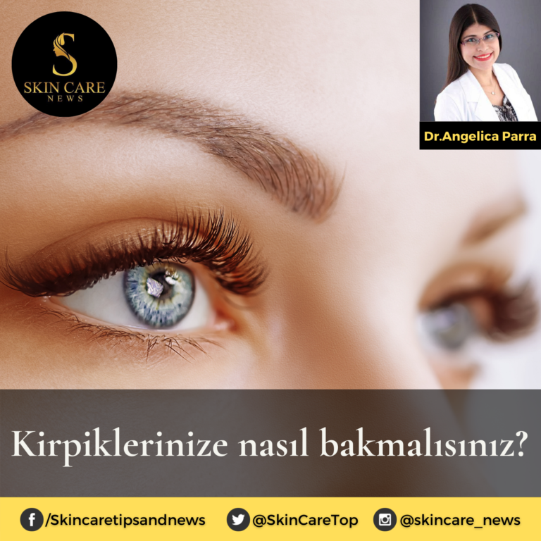 Kirpiklerinize nasıl bakmalısınız? 