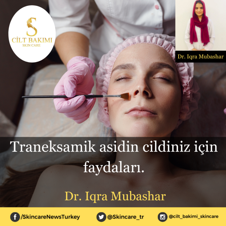 Traneksamik asidin cildiniz için faydaları.