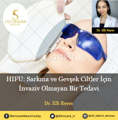 HIFU: Sarkma ve Gevşek Ciltler İçin İnvaziv Olmayan Bir Tedavi