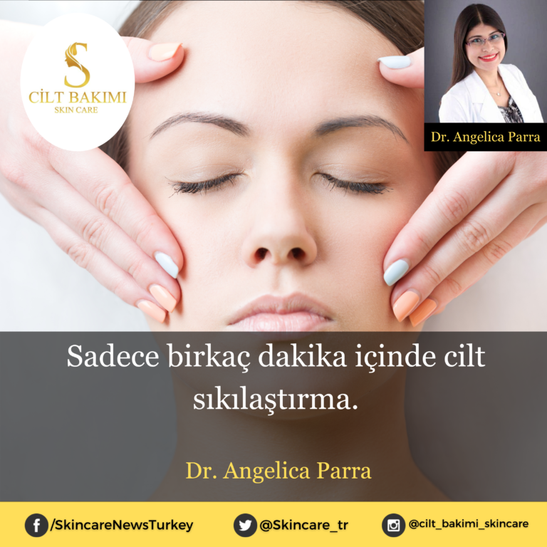 Sadece birkaç dakika içinde cilt sıkılaştırma.