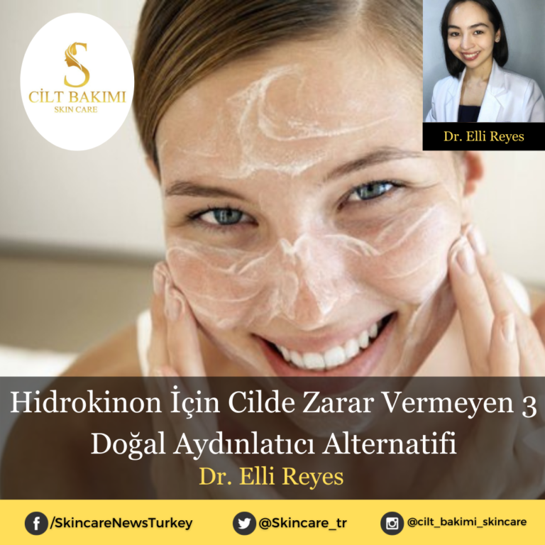 Hidrokinon İçin Cilde Zarar Vermeyen 3 Doğal Aydınlatıcı Alternatifi
