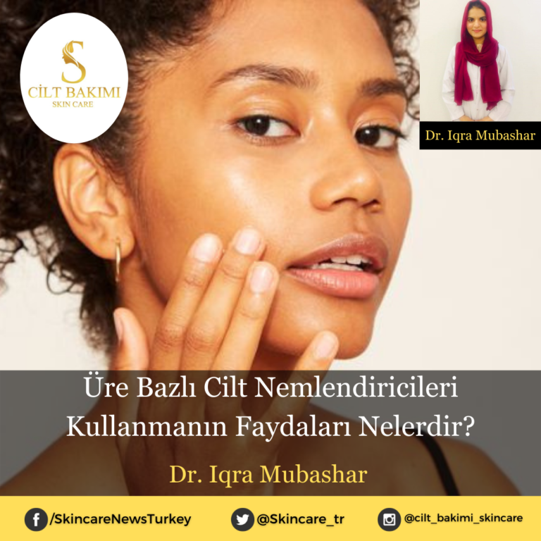 Üre Bazlı Cilt Nemlendiricileri Kullanmanın Faydaları Nelerdir?