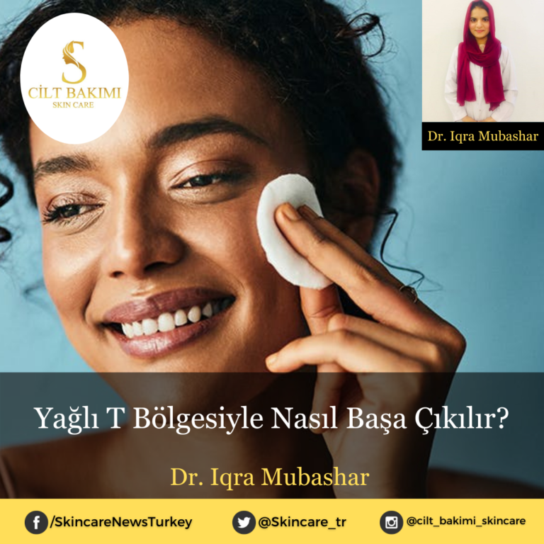 Yağlı T Bölgesiyle Nasıl Başa Çıkılır?
