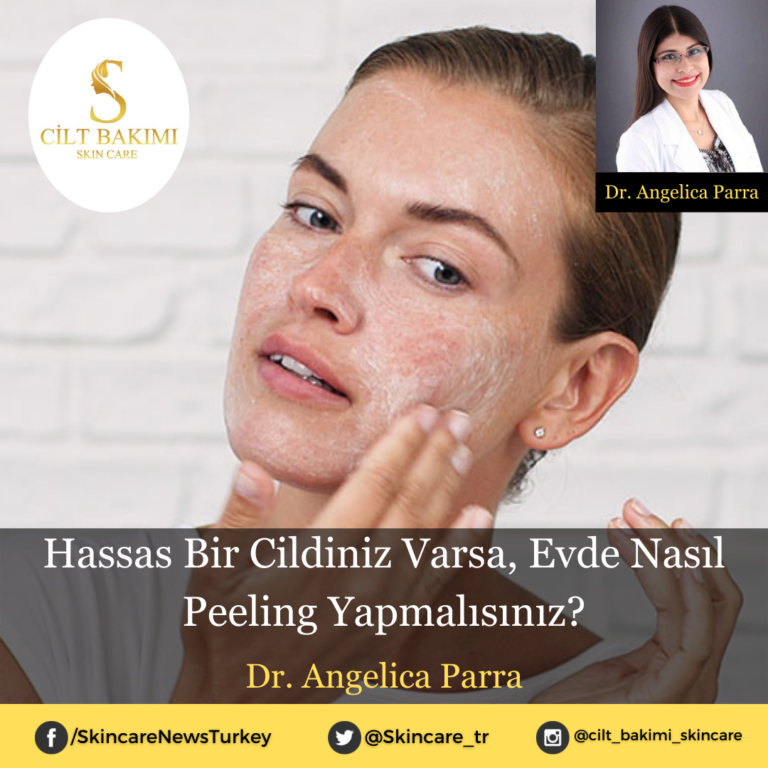 Hassas Bir Cildiniz Varsa, Evde Nasıl Peeling Yapmalısınız?