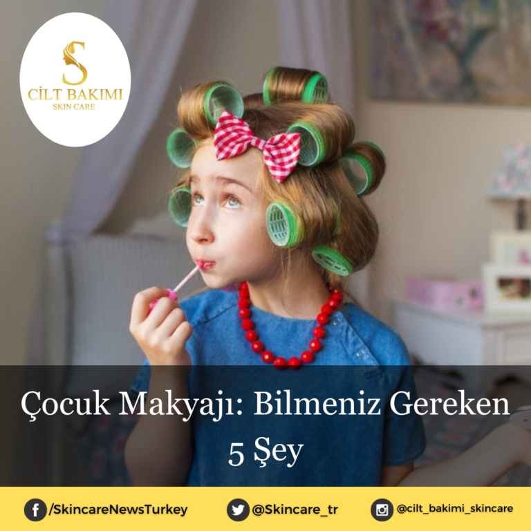 Çocuk Makyajı: Bilmeniz Gereken 5 Şey