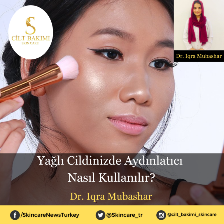 Yağlı Cildinizde Aydınlatıcı Nasıl Kullanılır?