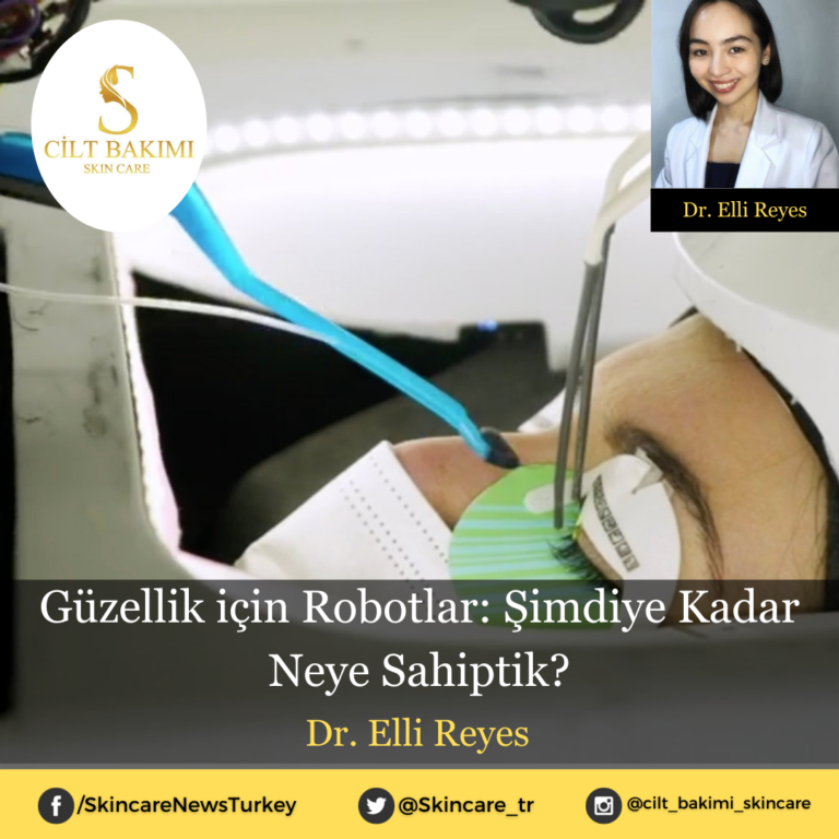 Güzellik için Robotlar: Şimdiye Kadar Neye Sahiptik?
