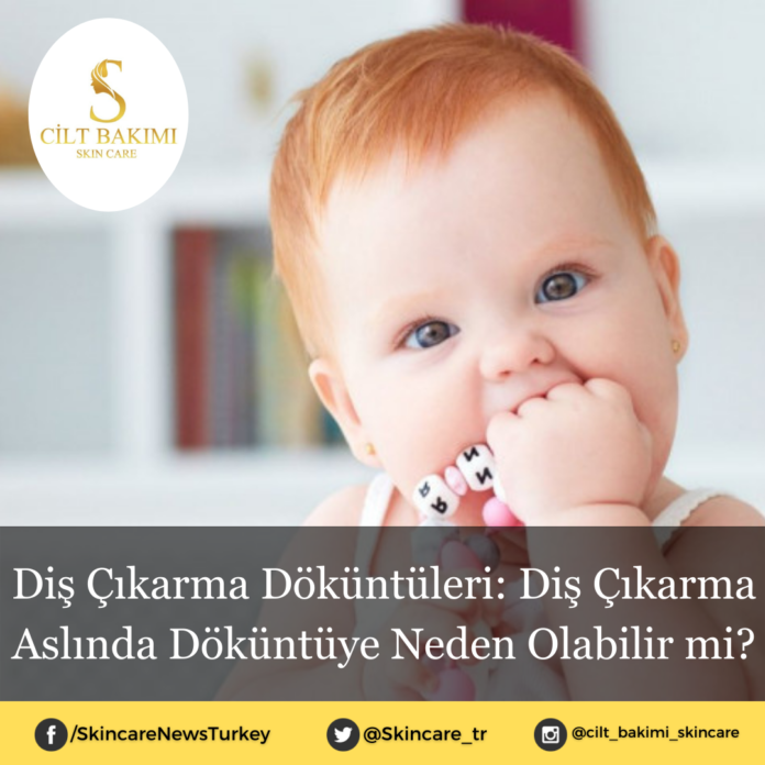 Skincare News v2 - Haziran Kopyası Kopyası Diş çıkarma döküntüleri