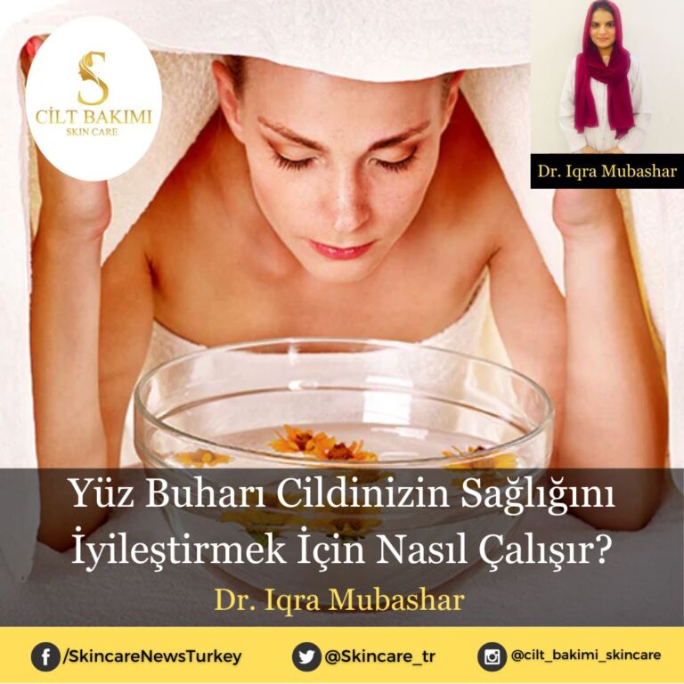 Yüz Buharı Cildinizin Sağlığını İyileştirmek İçin Nasıl Çalışır?