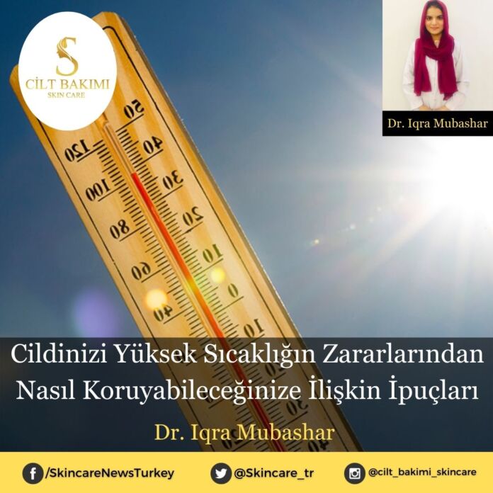 Skincare News v2 - Haziran Kopyası (8) Cildinizi Yüksek Sıcaklığın Zararlarından Nasıl Koruyabileceğinize İlişkin İpuçları