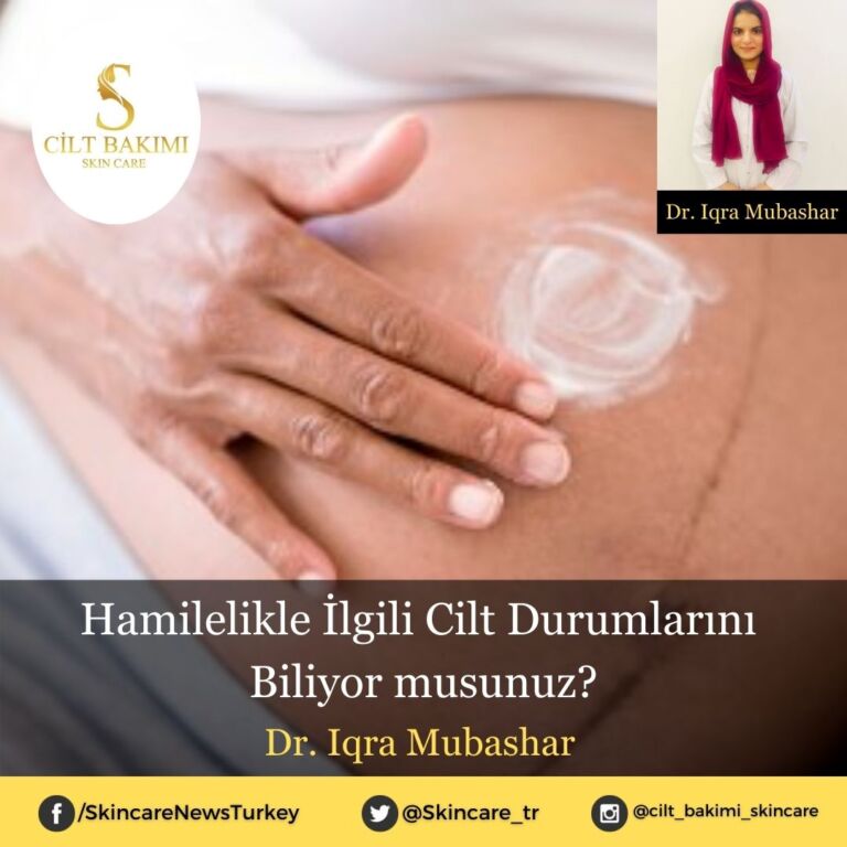 Hamilelikle İlgili Cilt Durumlarını Biliyor musunuz?