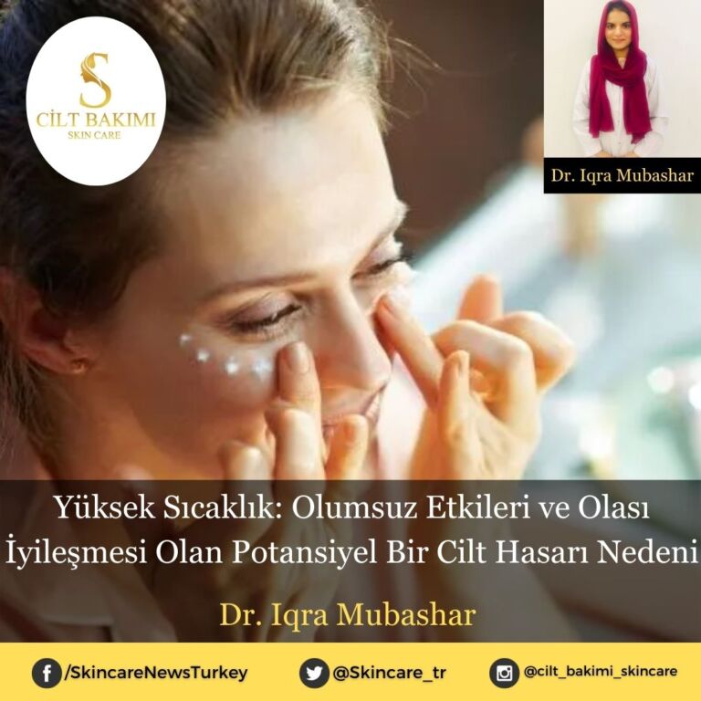 Yüksek Sıcaklık: Olumsuz Etkileri ve Olası İyileşmesi Olan Potansiyel Bir Cilt Hasarı Nedeni