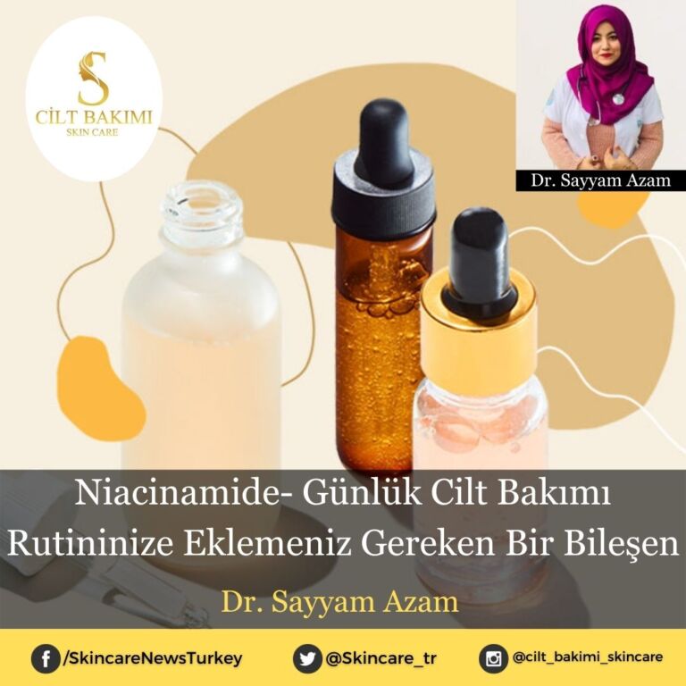 Niacinamide- Günlük Cilt Bakımı Rutininize Eklemeniz Gereken Bir Bileşen