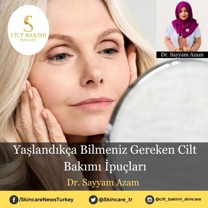Skincare News v2 - Haziran Kopyası (3) Yaşlandıkça Bilmeniz Gereken Cilt Bakımı İpuçları